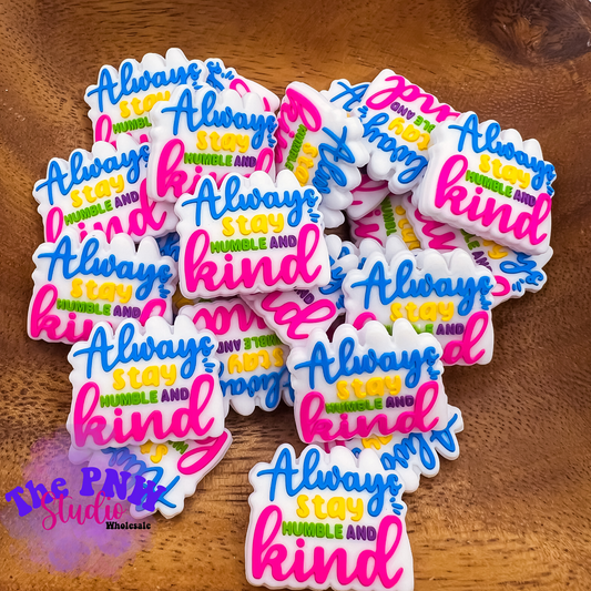 Always be humble and kind focal